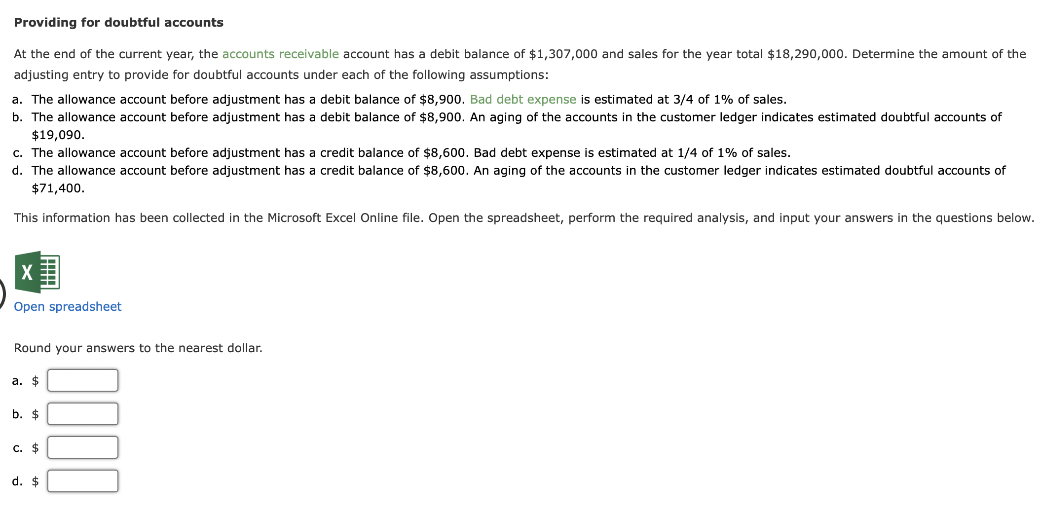 Question 1: Question 2: Question 3: Providing for doubtful accounts At the