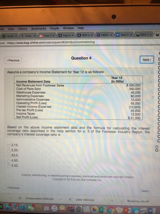  dit View History Bookmarks PeopleWindow Help MGMT ure l https://www.bsg-online.com/users/quaxr/#/simQuiz/commencing Question4