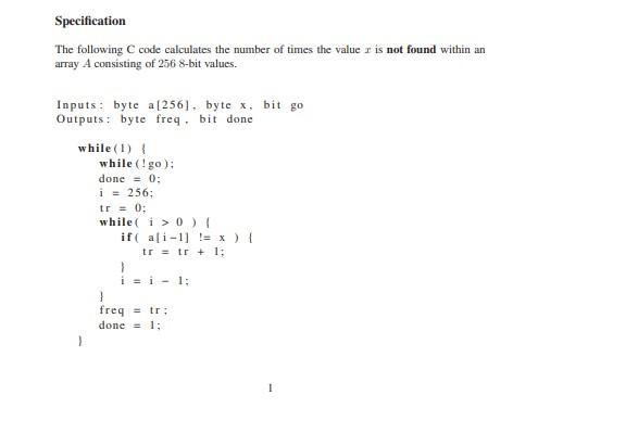 by using quartus write verilog code about Specification The following C code