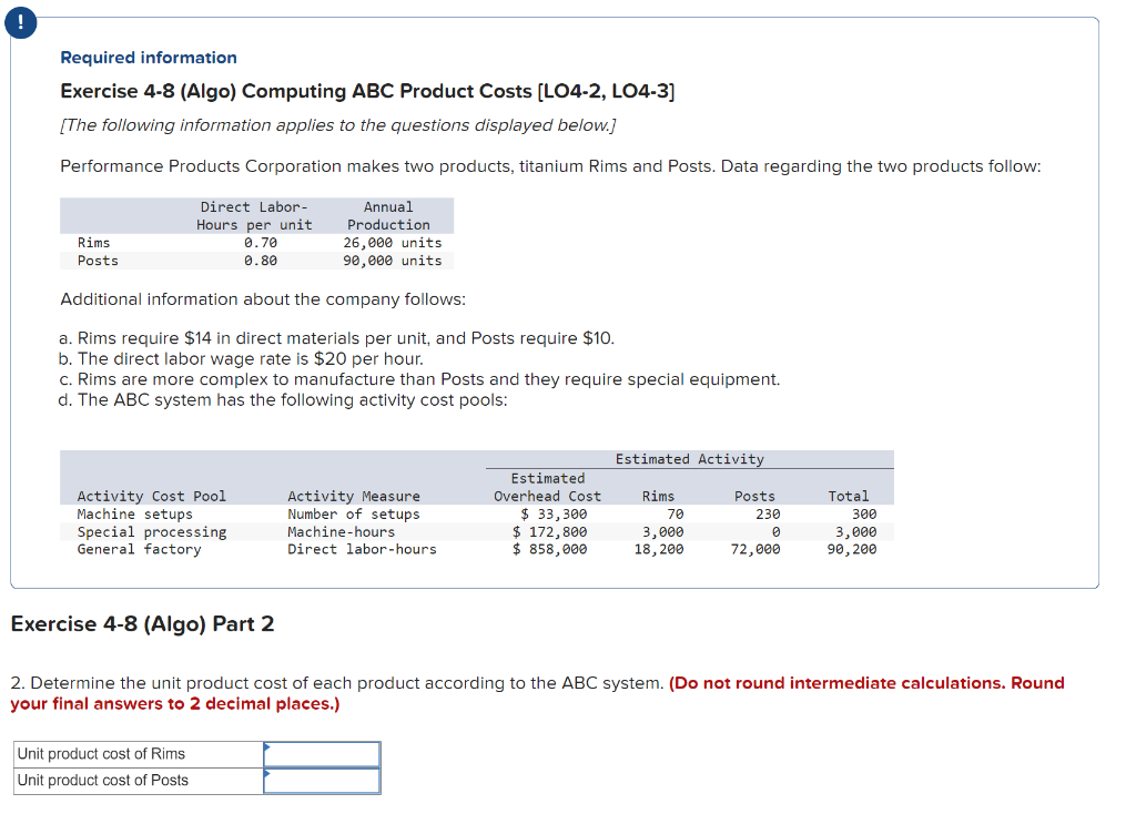  Required information Exercise 4-8 (Algo) Computing ABC Product Costs (L04-2, L04-3]