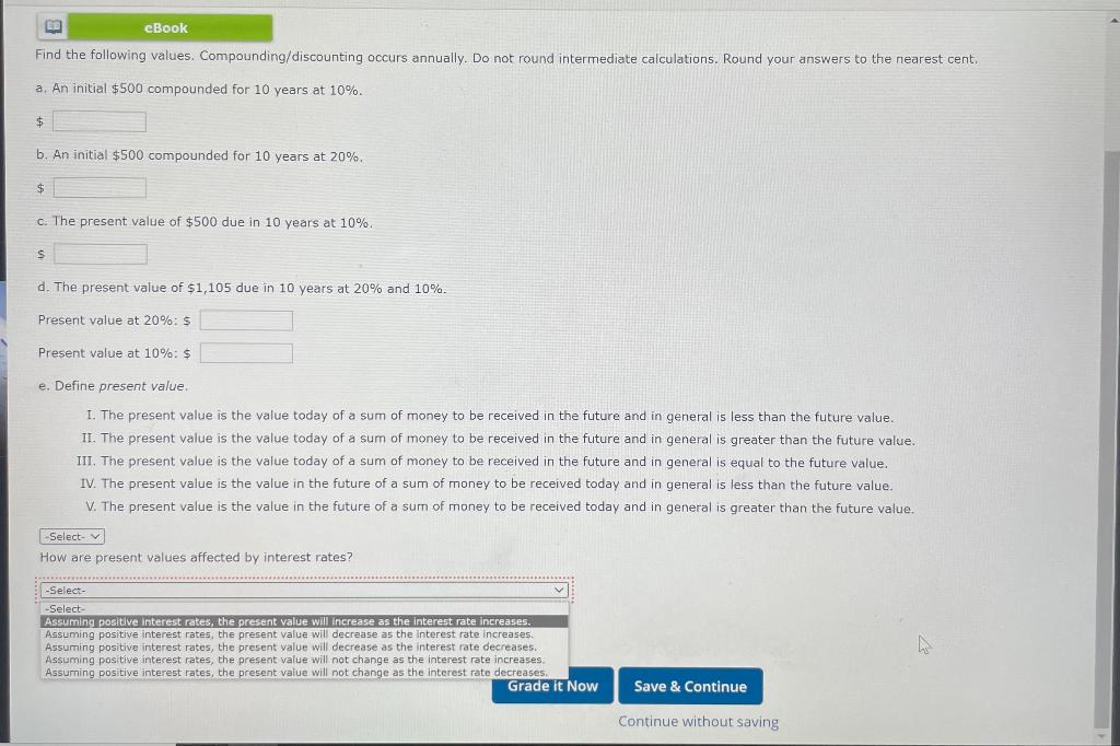  Find the following values. Compounding/discounting occurs annually. Do not round intermediate