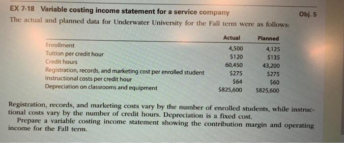 answer correctly for a like EX 7-18 Variable costing income statement for
