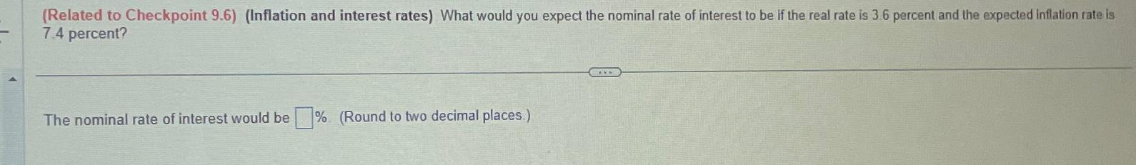  (Related to Checkpoint 9.6)(Inflation and interest rates) What would you expect