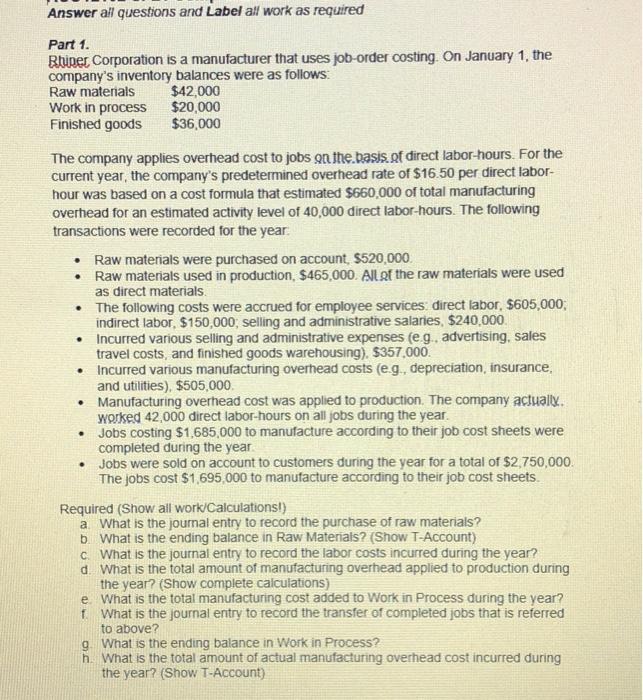  Please explain step by step with work. Answer all questions and