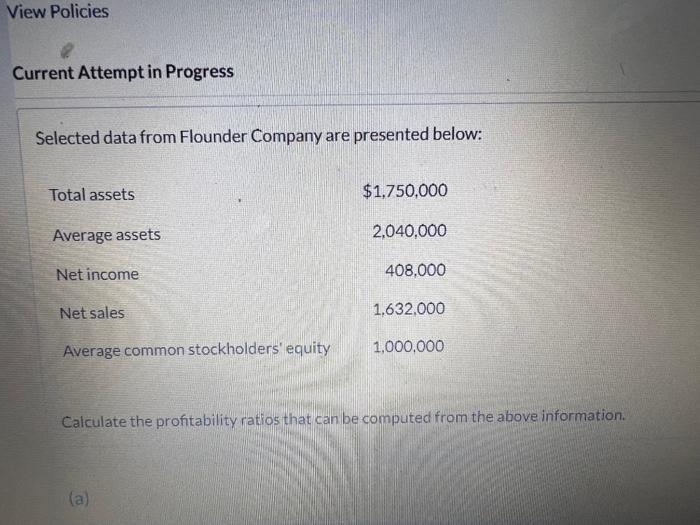  calculate the profit margin Current Attempt in Progress Selected data from