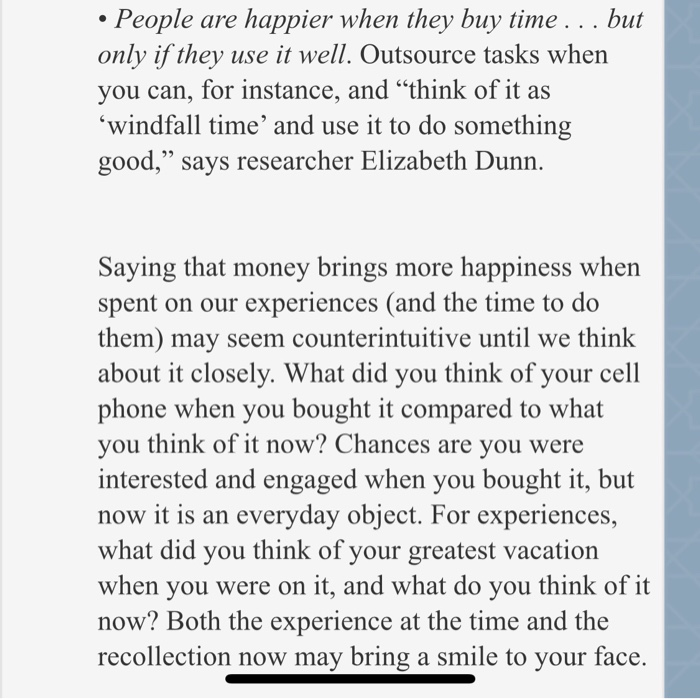 money does buy happiness. Both may be true. Economist Richard Easterlin argued