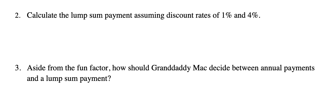 excellent health and desire to spend your inheritance, he has decided to