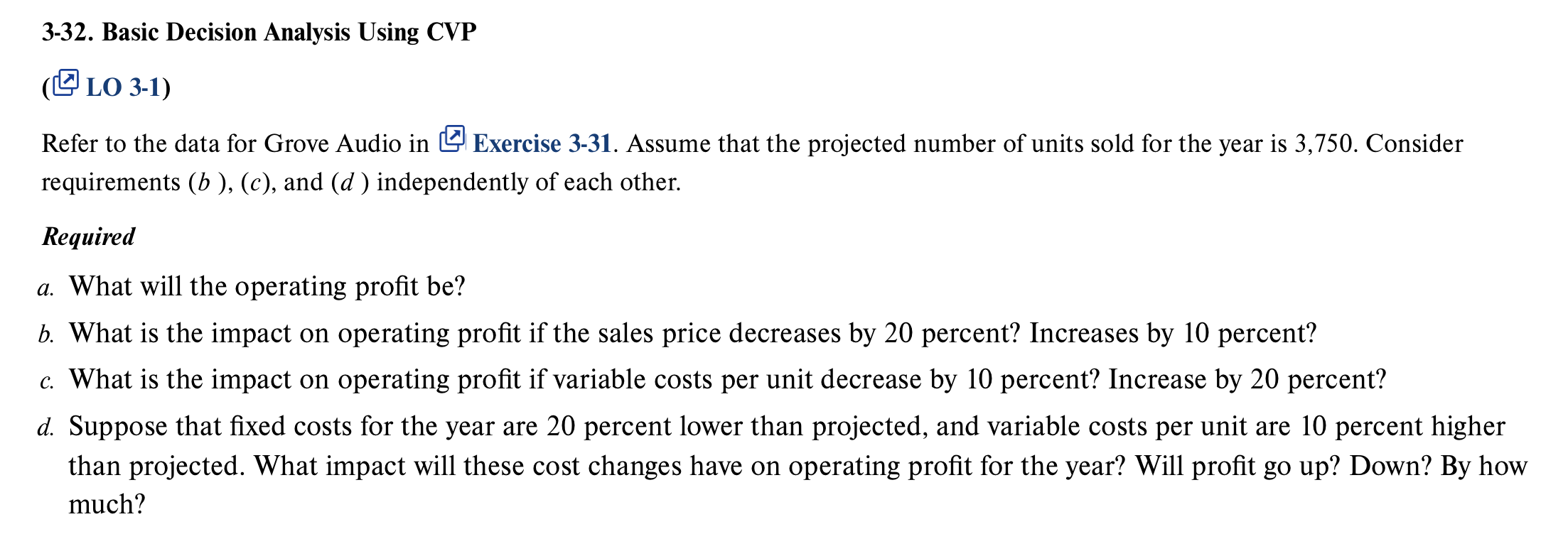 3-31 3-32. Basic Decision Analysis Using CVP ( ( LO 3-1) Refer