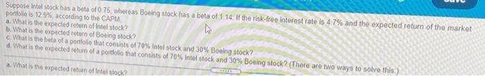 need help with a-d Suppose Intel stock has a beta of 0