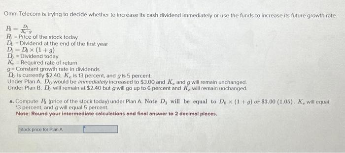  Omni Telecom is trying to decide whether to increase its cash