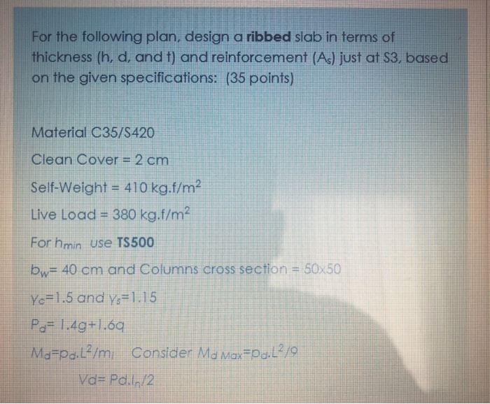  For the following plan, design a ribbed slab in terms of
