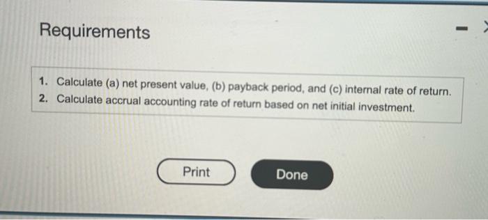 (b) payback period, and (c) internal rate of return. 2. Calculate accrual
