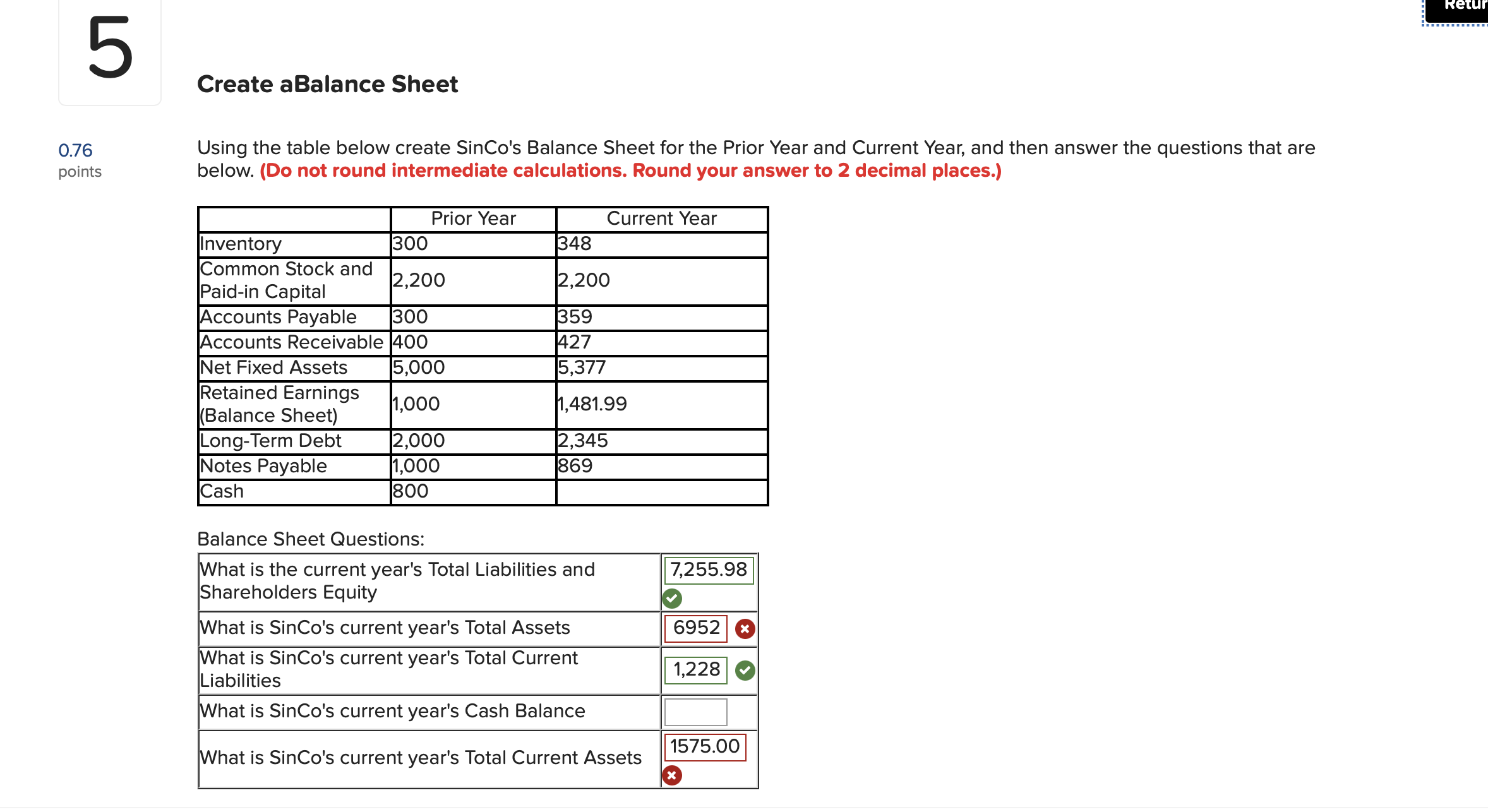  Create aBalance Sheet Using the table below create SinCo's Balance Sheet