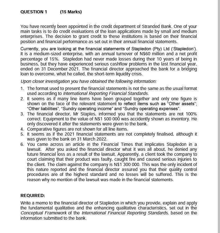  Please QUESTION 1 (15 Marks) You have recently been appointed in