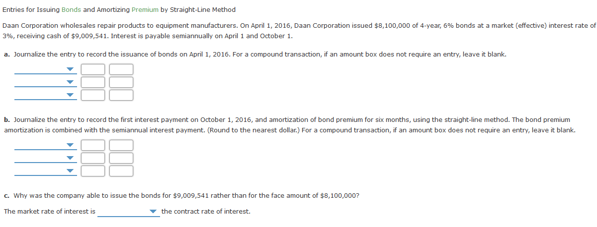  Entries for Issuing Bonds and Amortizing Premium by Straight-Line Method Daan