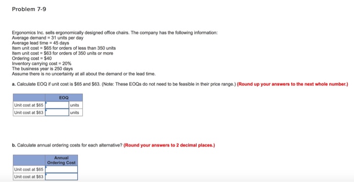  Please help me figure out A-F Problem 7-9 Ergonomics Inc. sells