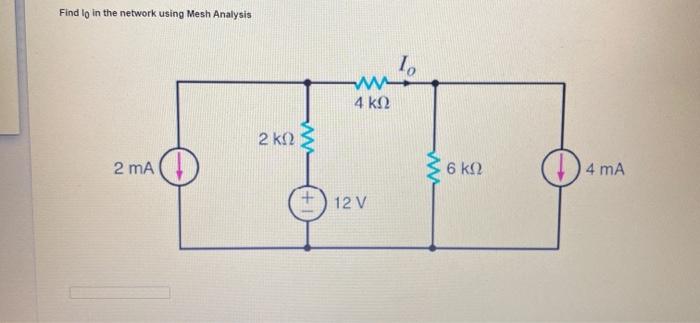  Find to in the network using Mesh Analysis 4 2 2