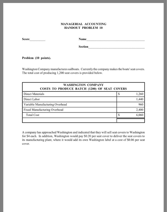  MANAGERIAL ACCOUNTING HANDOUT PROBLEM 10 Score Name Section Problem (10 points).