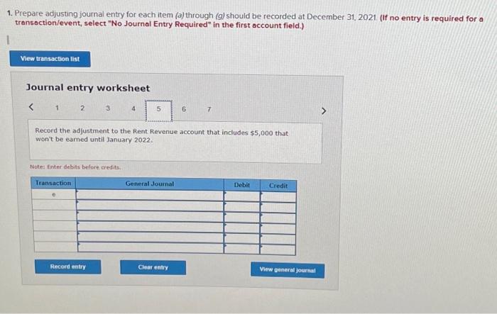debits before credits. Prepare adjusting journal entry for each item (a) through