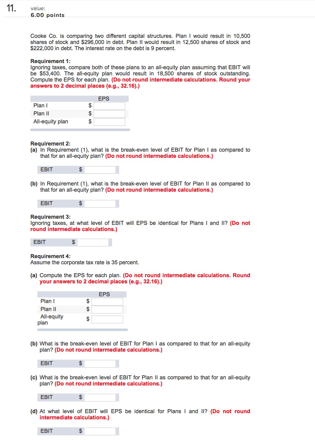  Cooke Co. is comparing two different capital structures. Plan I would