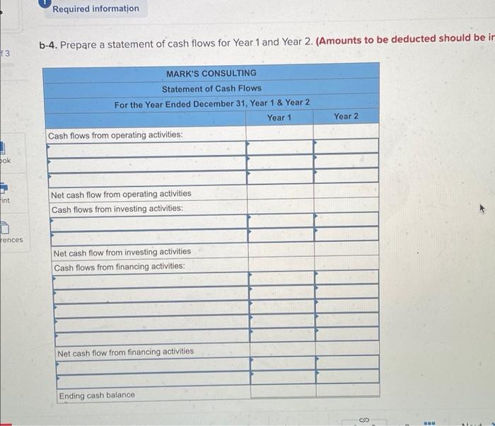Recelved $35,000 for providing services to customers. 3. Borrowed $25,000 cash from