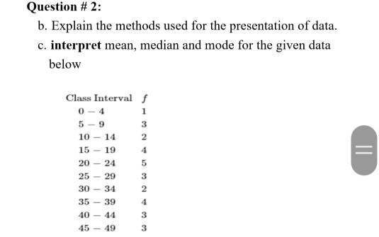 Solve Question # 2: b. Explain the methods used for the