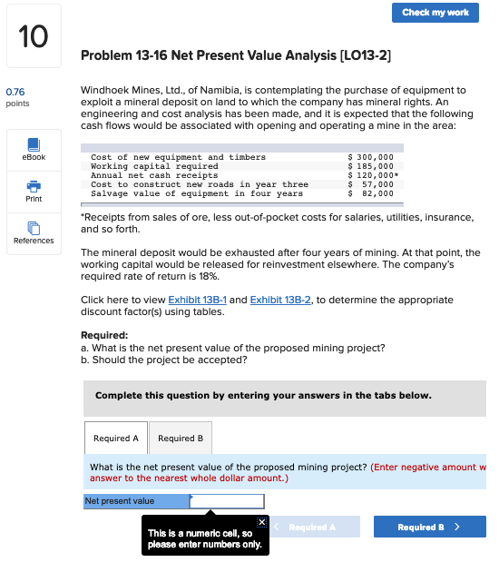 Check my work 10 Problem 13-16 Net Present Value Analysis [L013-2