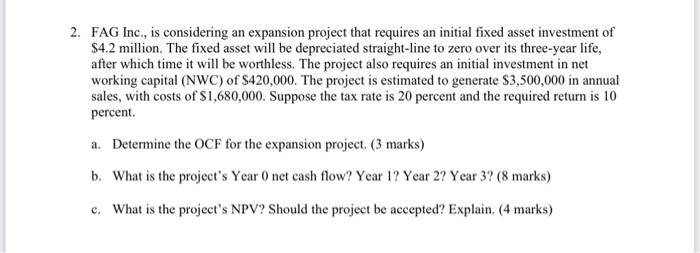 please anwer with steps and DO NOT use excel:)) 2. FAG Inc.,