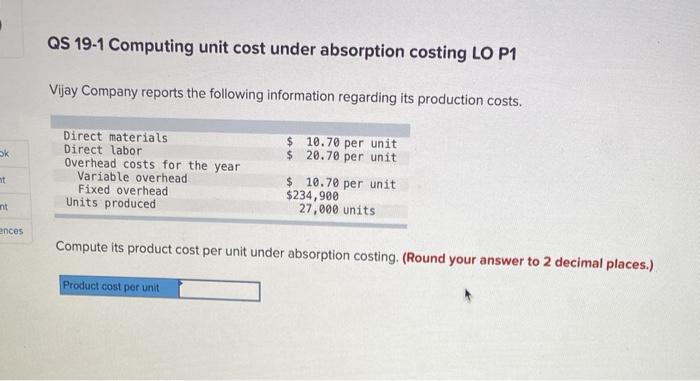  QS 19-1 Computing unit cost under absorption costing LO P1 Vijay