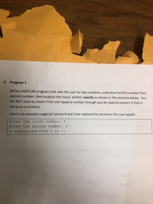  2. Program 1 Write a MATLAB program that asks the user