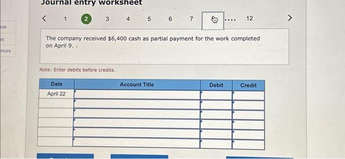 and Immediately received $2, Joo cash. April 9 The corpany eorpleted a