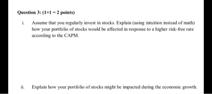  Question 3: (1+1 = 2 points) i. Assume that you regularly