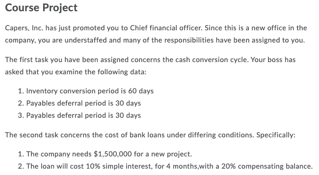 PLEASE SHOW WORK Course Project Capers, Inc. has just promoted you to