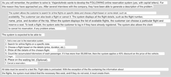 In C++ As you will remember, the problem to solve is: ViajandoAndo