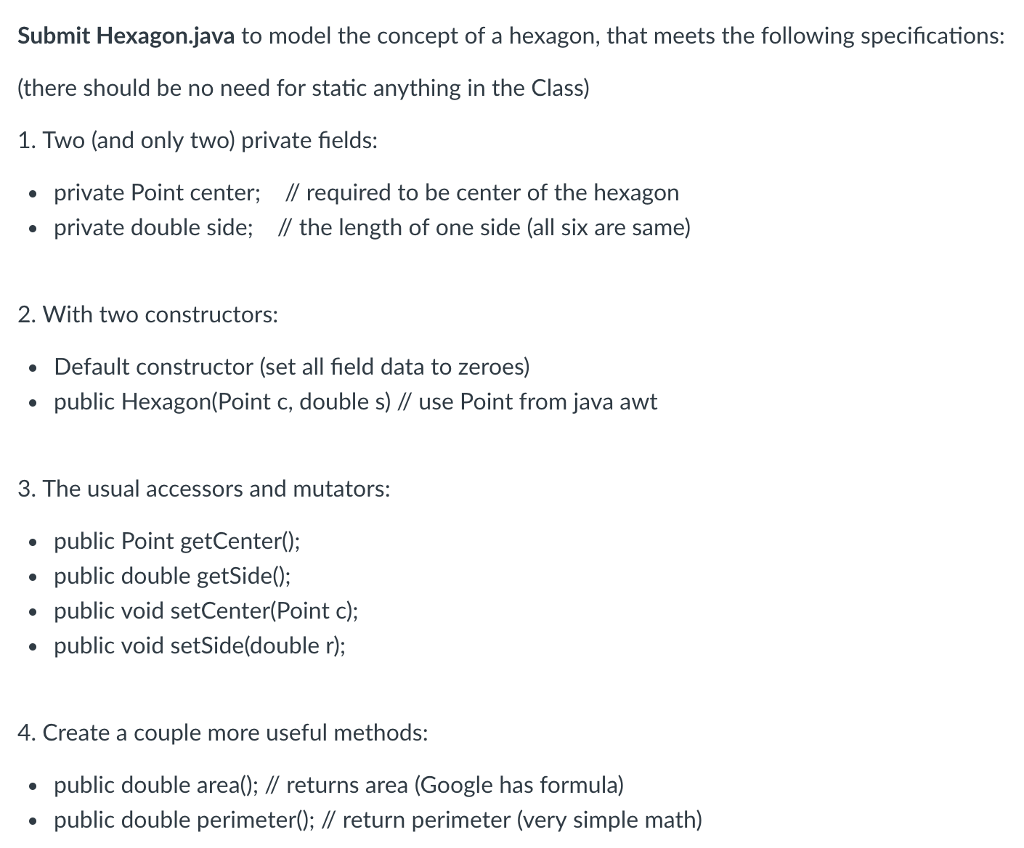 Submit Hexagon.java to model the concept of a hexagon, that meets the
