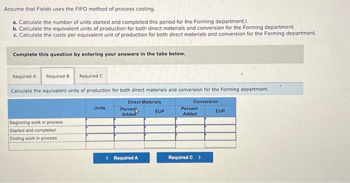 two manufacturing departments, forming and painting. The company uses the weighted average