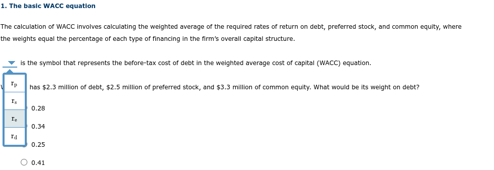 1. The basic WACC equation The calculation of WACC involves calculating the
