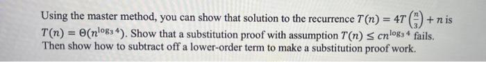 Please explain step by step. Using the master method, you can show
