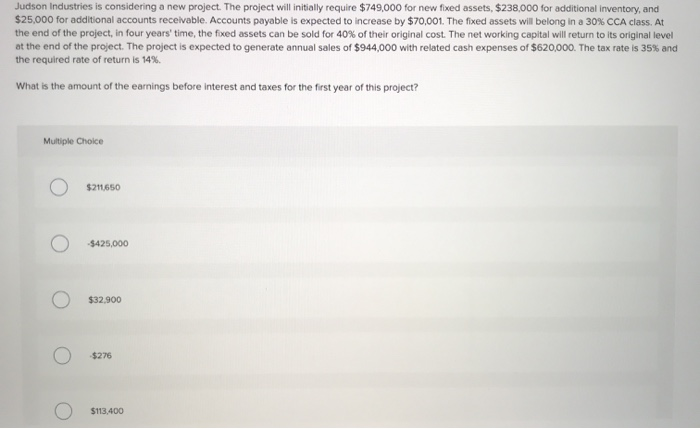  Judson Industries is considering a new project. The project will initially