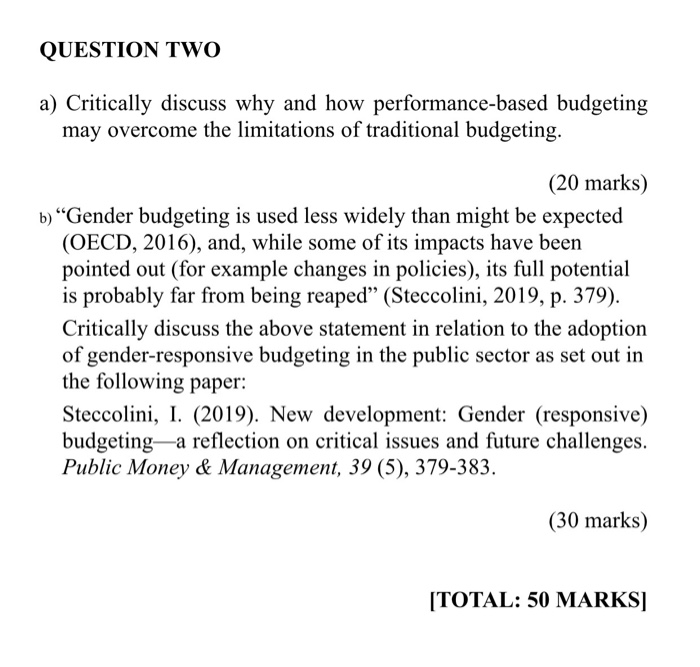  QUESTION TWO a) Critically discuss why and how performance-based budgeting may