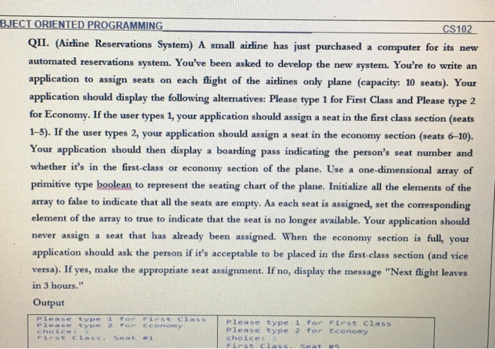  Java BJECT ORIENTED PROGRAMMING CS102 QII. (Airdine Reservations System) A small