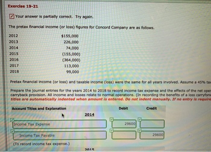  Exercise 19-21 Your answer is partially correct. Try again. The pretax
