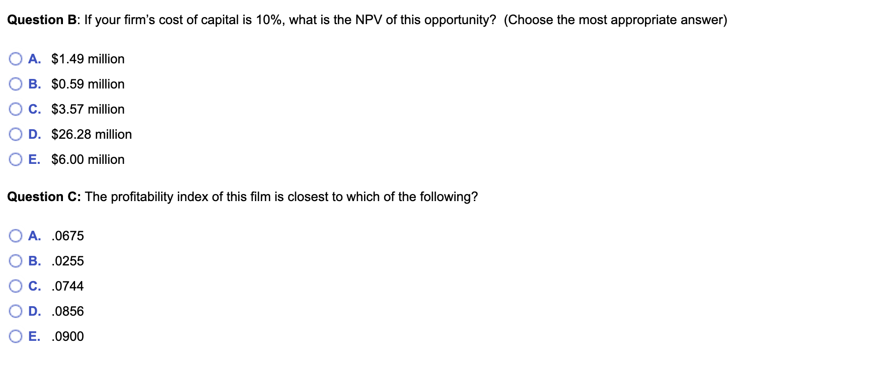 The movie is expected to cost $20 million up front (at t=0)