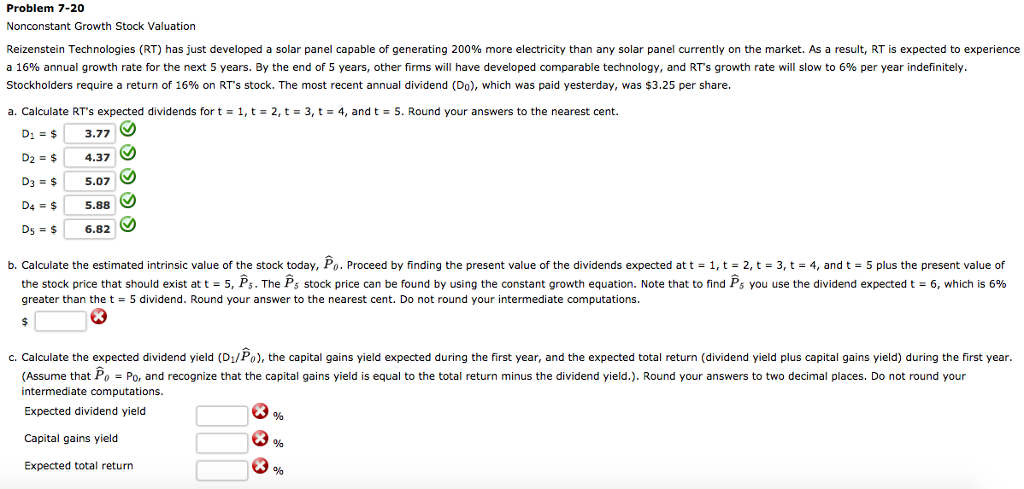 Problem 7-20 Nonconstant Growth Stock Valuation Reizenstein Technologies (RT) has just