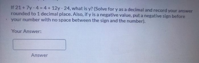  If 21 + 7y - 4 = 4 + 12v-24, what