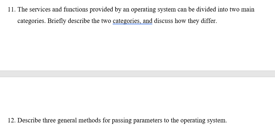 11. The services and functions provided by an operating system can