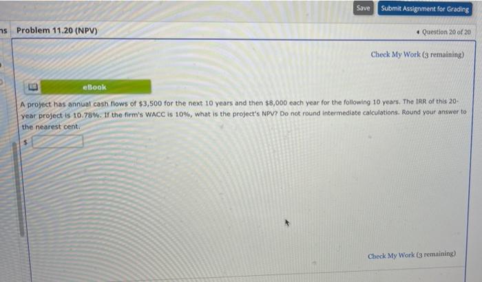  Save Submit Assignment for Grading s Problem 11.20 (NPV) Question 20