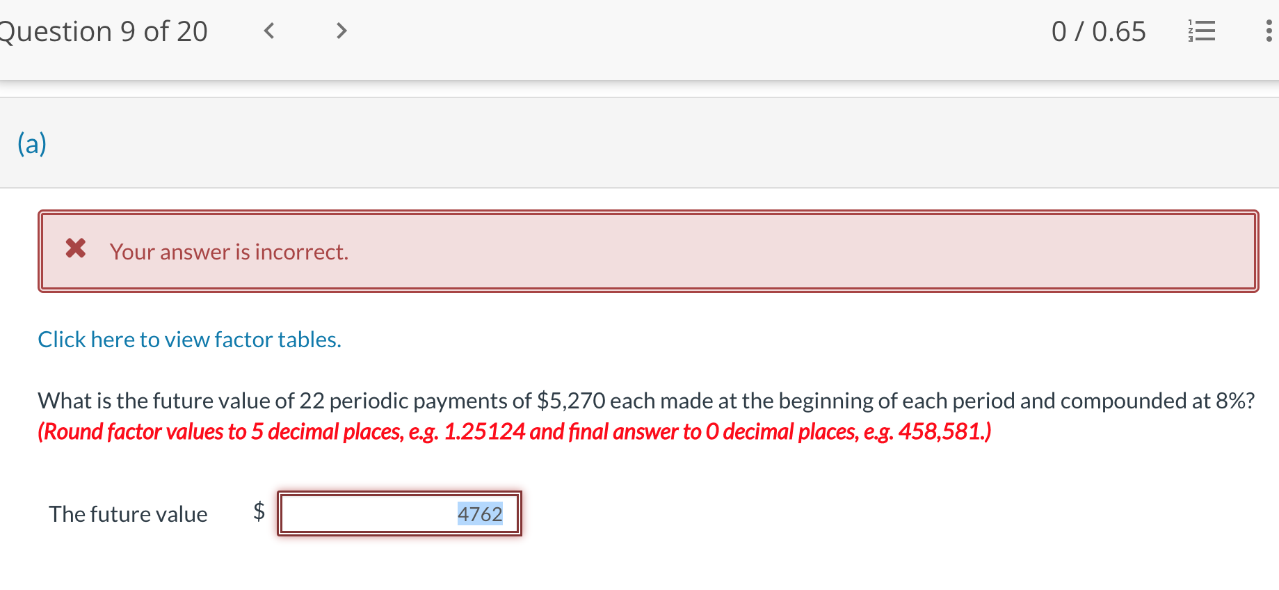 please do both Click here to view factor tables. What is the