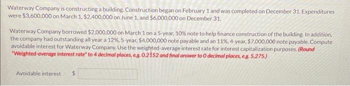 help please Waterway Company is constructing a building Construction began on February