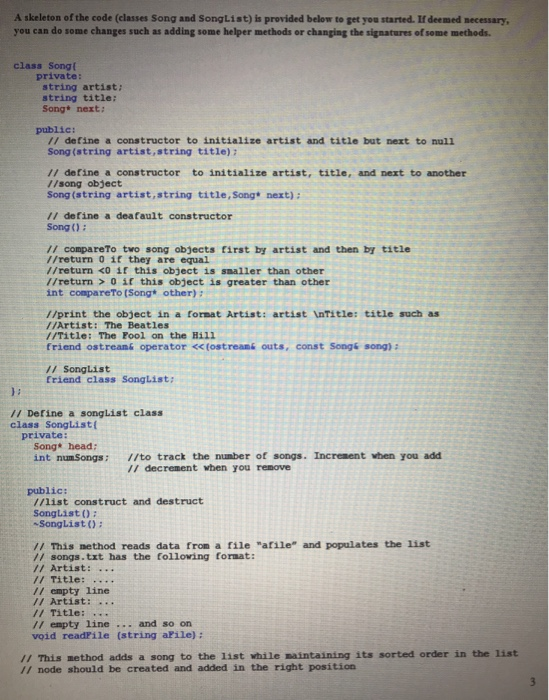 will need to support classes Song, and SongList (skeleton classes are provided